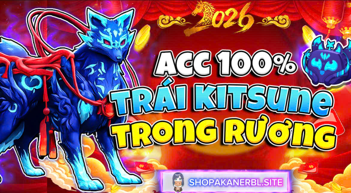 ACC BLOX FRUIT 100% TRÁI KITSUNE TRONG RƯƠNG