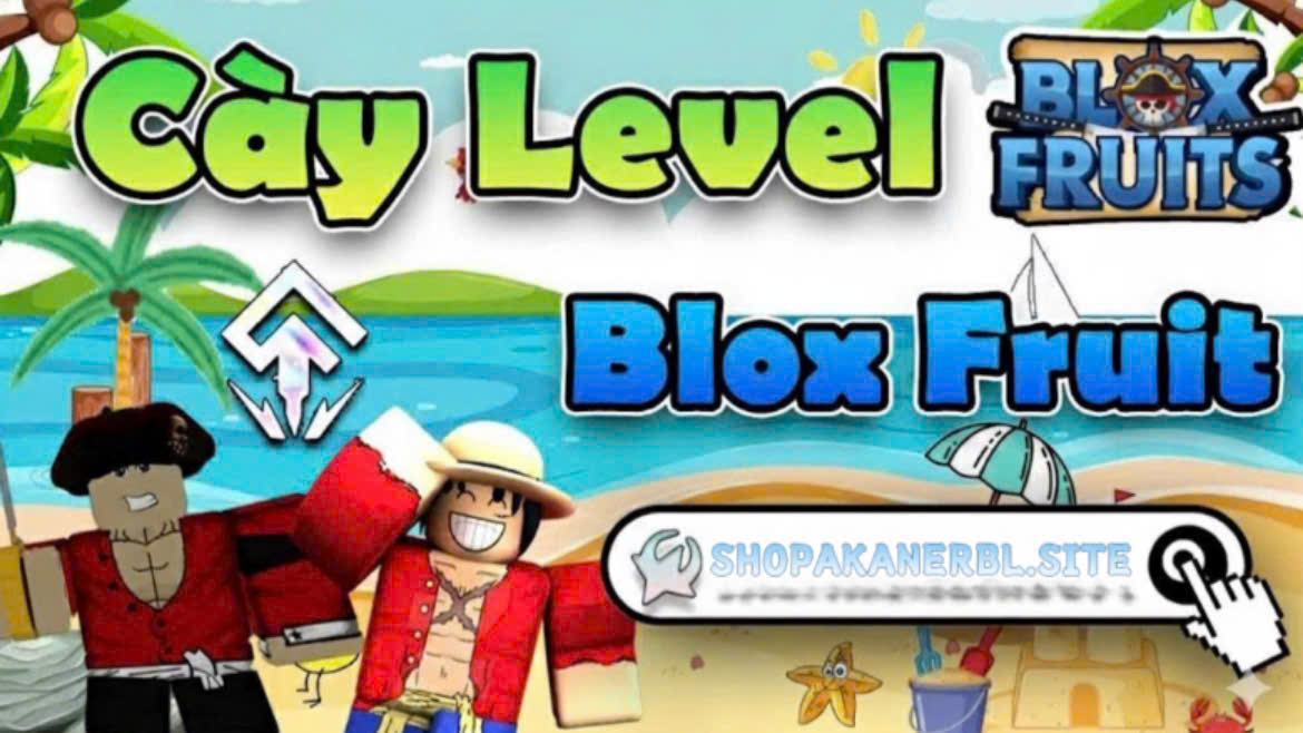 CÀY THUÊ CẤP ĐỘ BLOX FRUIT